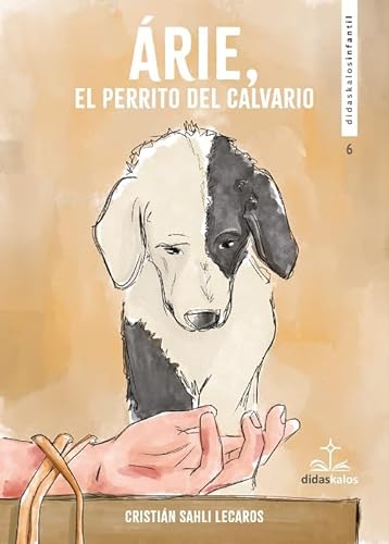 Árie, el perrito del Calvario (Didaskalos infantil, Band 6) von Didaskalos