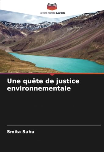 Une quête de justice environnementale von Editions Notre Savoir
