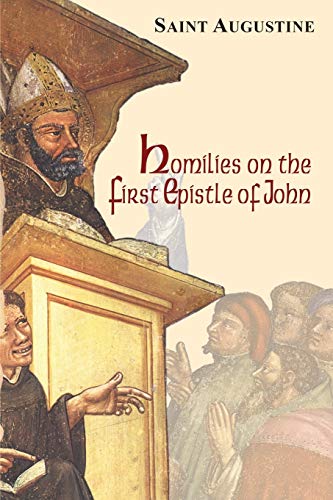 Homilies on the First Epistle of John (The Works of Saint Augustine, 14, Band 14) von New City Press