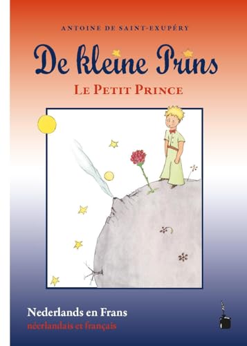 De kleine Prins / Le Petit Prince: zweisprachig: Niederländisch und Französisch (Der kleine Prinz) von Edition Tintenfaß