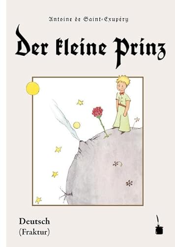 Der kleine Prinz: Der kleine Prinz - Ausgabe in Fraktur