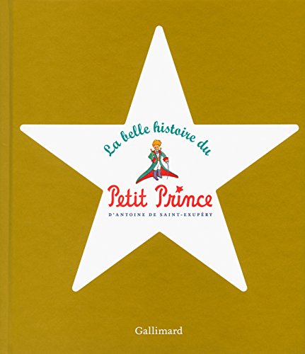 La belle histoire du Petit Prince von GALLIMARD