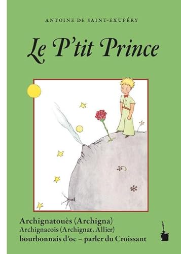 Le P’tit Prince: Der kleine Prinz - Croissant (Archignat)
