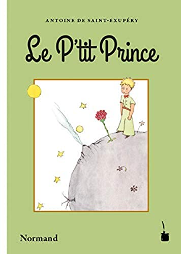 Le P’tit Prince: Der kleine Prinz - Normand