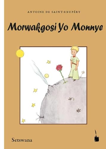 Morwakgosi Yo Monnye: Der kleine Prinz - Setswana