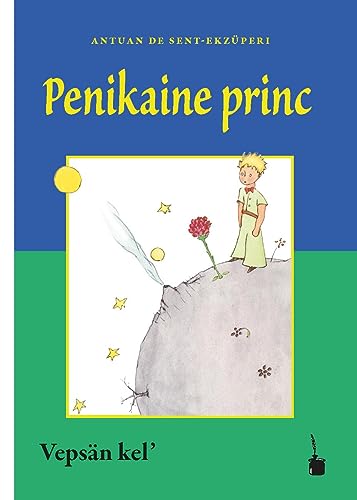 Penikaine princ: Der kleine Prinz - Wepsisch von Edition Tintenfaß