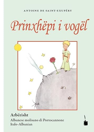 Prinxhëpi i vogël: Der kleine Prinz - Arbërisht von Edition Tintenfa
