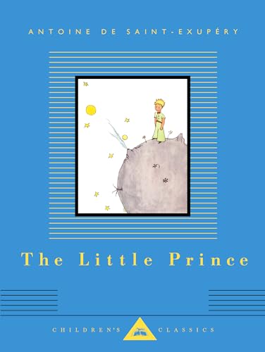 The Little Prince: Translated by Richard Howard (Everyman's Library Children's Classics)