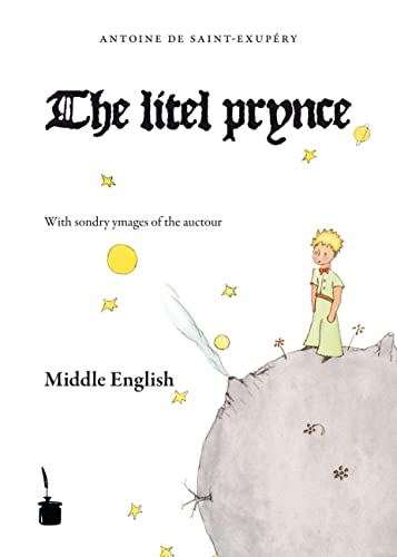The litel prynce: Der kleine Prinz - Mittelenglisch