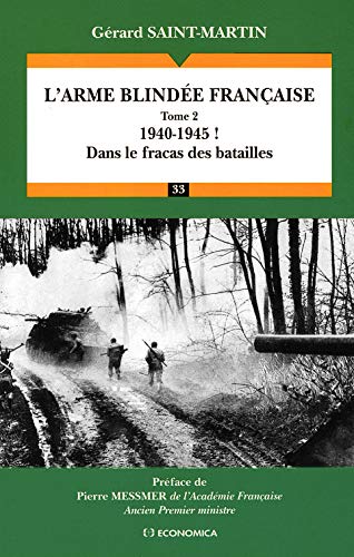 L'arme blindée française, tome 2 - Campagnes & Stratégies: Dans le fracas des batailles
