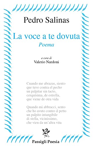 La voce a te dovuta. Testo spagnolo a fronte (Passigli poesia)