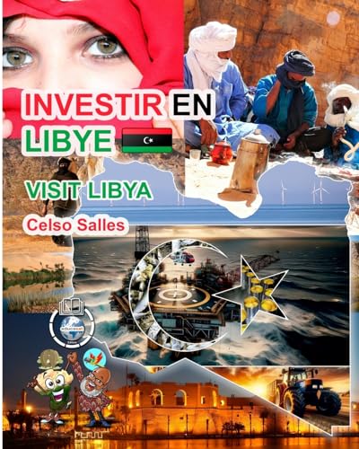 INVESTIR EN LIBYE - Visit Libya - Celso Salles: Collection Investir en Afrique von Blurb