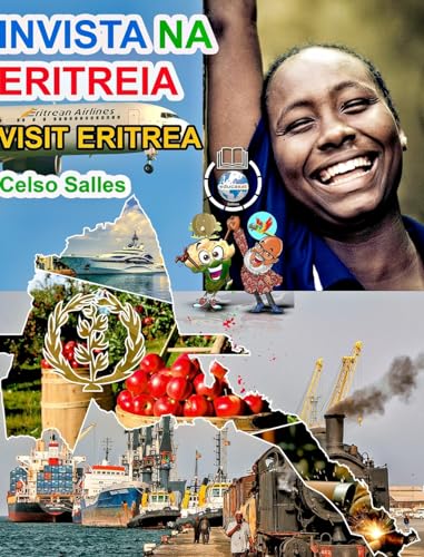 INVISTA NA ERITREIA - Visit Eritrea - Celso Salles: Coleção Invista em África