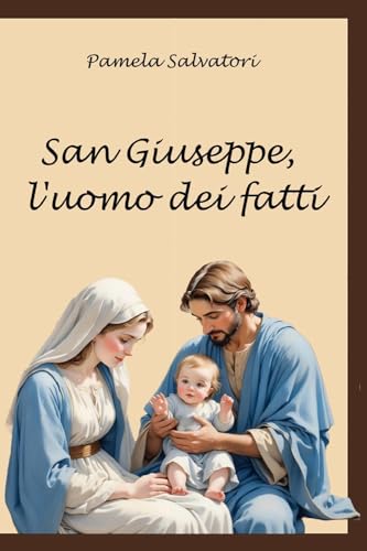 San Giuseppe, l'uomo dei fatti von Youcanprint