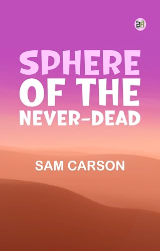 Sphere of the Never-Dead von Zinc Read