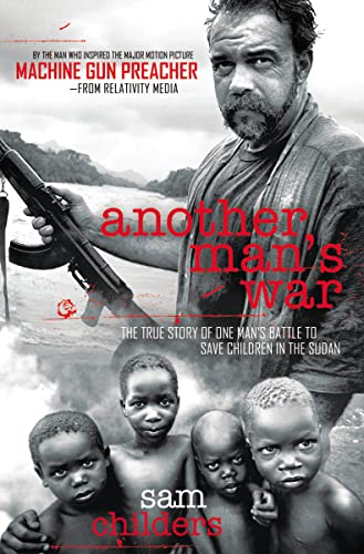 Another Man's War: The True Story of One Man's Battle to Save Children in the Sudan von Thomas Nelson