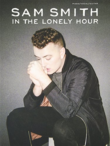 Smith, Sam: In The Lonely Hour (Piano & Voice Book): Noten für Klavier, Gesang