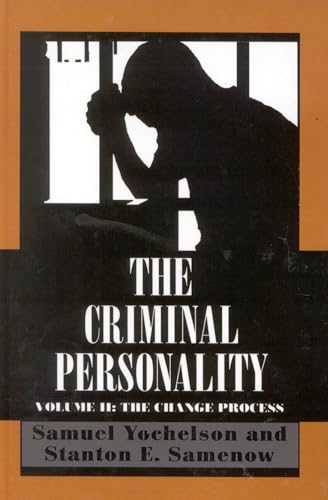 The Criminal Personality, Volume II: The Change Process von Jason Aronson