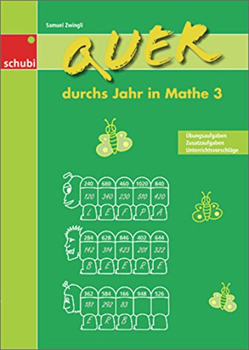 Quer durchs Jahr in Mathe 3: Übungsaufgaben, Zusatzaufgaben, Unterrichtsvorschläge. 3. Schuljahr von Schubi