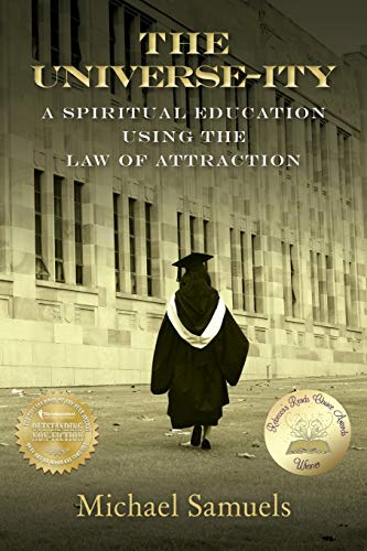The Universe-ity: A Spiritual Education using the Law of Attraction (Manifesting Your Dreams Collection, Band 2) von CREATESPACE