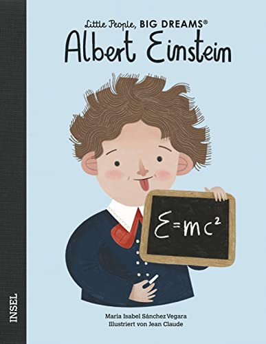 Albert Einstein: Little People, Big Dreams. Deutsche Ausgabe | Kinderbuch ab 4 Jahre von Insel Verlag