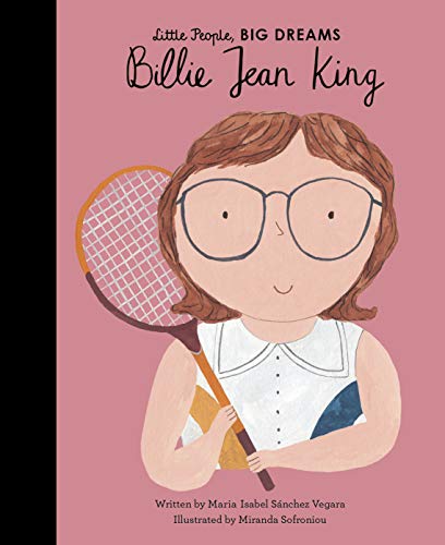 Billie Jean King (39) (Little People, BIG DREAMS) von Frances Lincoln Children's Books