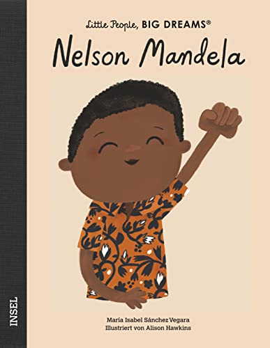 Nelson Mandela: Little People, Big Dreams. Deutsche Ausgabe | Kinderbuch ab 4 Jahre von Insel Verlag