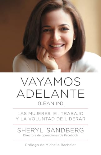Vayamos Adelante: Las Mujeres, El Trabajo Y La Voluntad de Liderar (Vintage Espanol) von Vintage Espanol