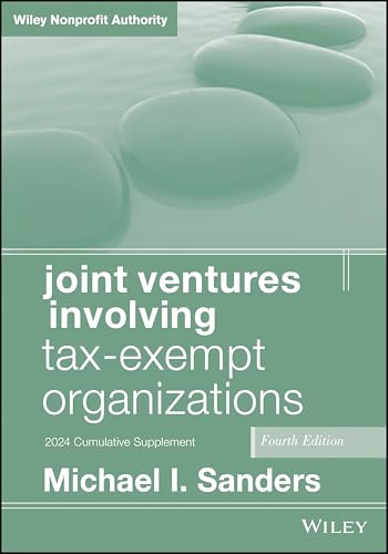 Joint Ventures Involving Tax-Exempt Organizations, 2024 Supplement von Wiley