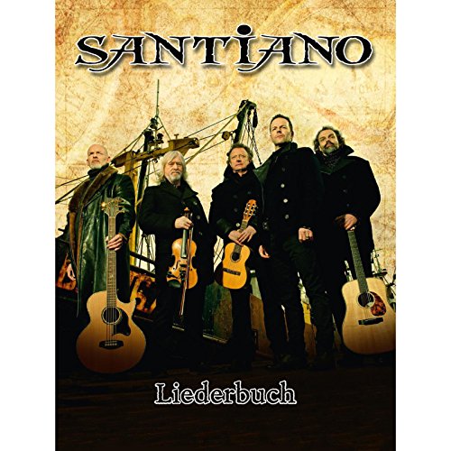 Santiano Liederbuch (Songbook für Klavier, Gesang, Gitarre)