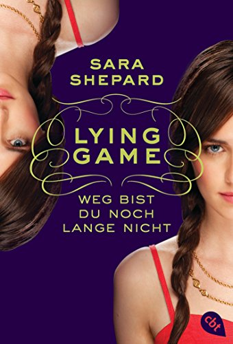 LYING GAME - Weg bist du noch lange nicht: Deutsche Erstausgabe (Die Lying Game-Reihe, Band 2) von cbt