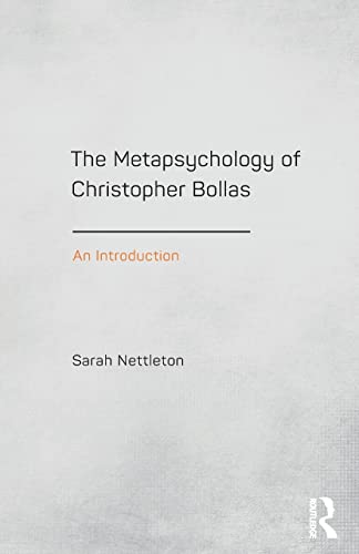 The Metapsychology of Christopher Bollas: An Introduction von Routledge