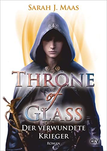 Throne of Glass – Der verwundete Krieger: Roman (Die Throne of Glass-Reihe, Band 6)