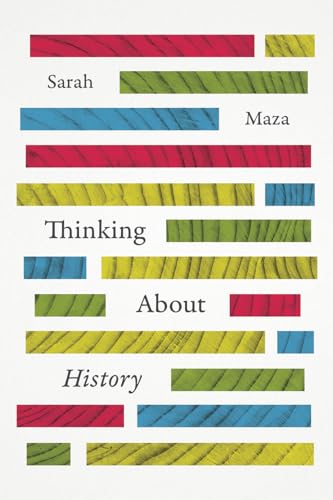 Thinking About History von University of Chicago Press