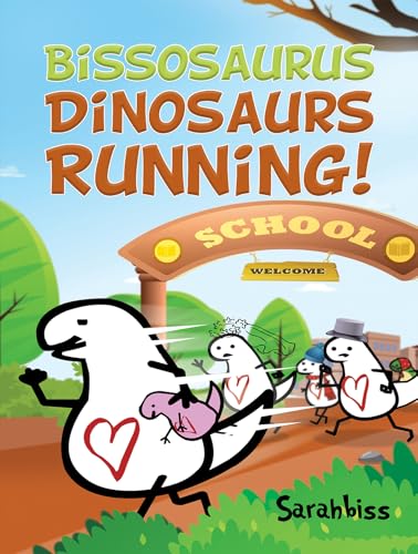 Bissosaurus: Dinosaurs Running! von Austin Macauley