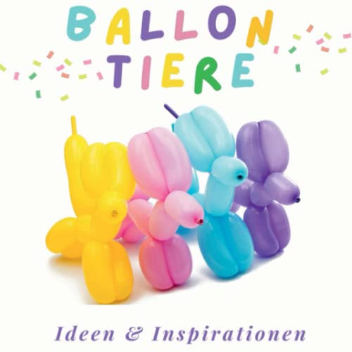 Ballontiere: Ideen & Inspirationen