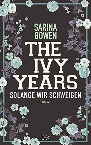 The Ivy Years - Solange wir schweigen (Ivy-Years-Reihe, Band 3) von LYX
