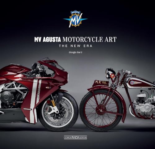 Mv Agusta Motorcycle Art: The New Era (Marche moto) von Giorgio Nada Editore