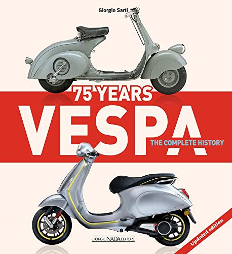 Vespa 75 Years: The Complete History (Scooter) von Giorgio Nada Editore