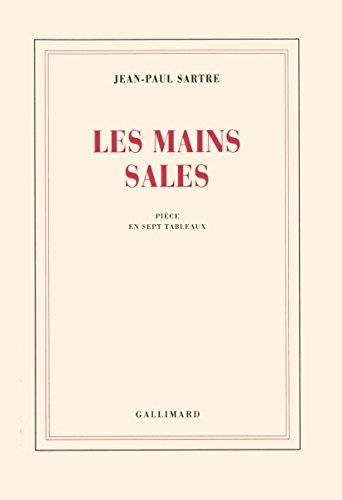 Les mains sales: Pièce en sept tableaux