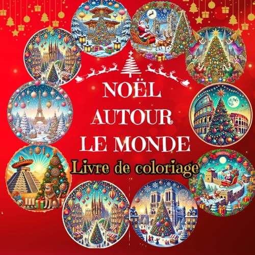 Noël dans le monde Livre de coloriage: Découvrez 50 illustrations uniques de la magie de Noël de différents pays von Independently published