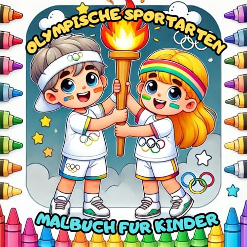 Olympisches Sport-Malbuch für Kinder: Entdecke und male die 45 olympischen Sportarten aus | Einfache und große Bilder Olympische Sommerspiele von Independently published