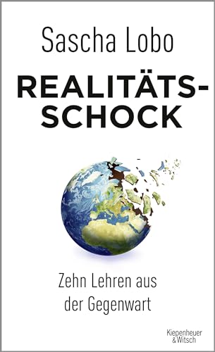 Realitätsschock: Zehn Lehren aus der Gegenwart von Kiepenheuer & Witsch GmbH