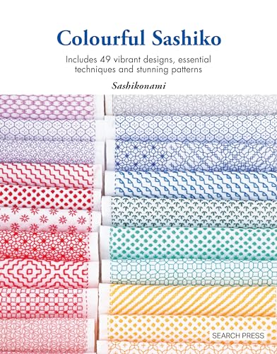 Colourful Sashiko: Includes 49 Vibrant Designs, Essential Techniques and Stunning Patterns von Search Press Ltd