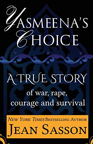 Yasmeena's Choice: A True Story of War, Rape, Courage and Survival von LDA