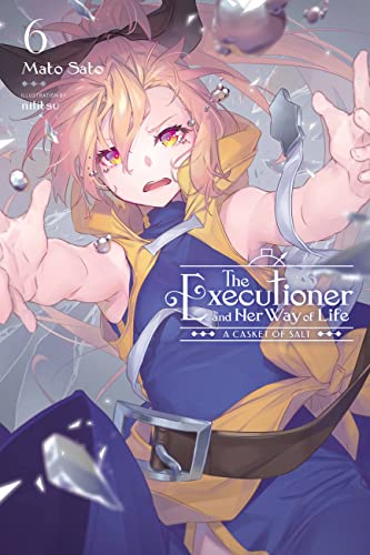 The Executioner and Her Way of Life, Vol. 6: Volume 6 (EXECUTIONER & HER WAY OF LIFE NOVEL SC)