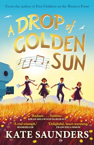 A Drop of Golden Sun: 'Radiant storytelling. Sublime.' Kiran Millwood Hargrave von Faber & Faber
