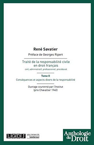 TRAITÉ DE LA RESPONSABILITÉ CIVILE EN DROIT FRANÇAIS: CONSÉQUENCES ET ASPECTS DIVERS DE LA RESPONSABILITÉ - OUVRAGE COURONNÉ PAR L'INS