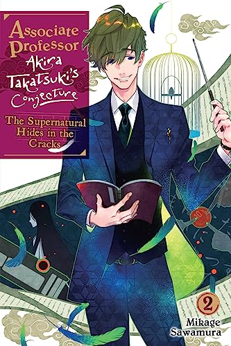 Associate Professor Akira Takatsuki's Conjecture, Vol. 2 (light novel): The Supernatural Hides in the Cracks (ASSOCIATE PROF AKIRA TAKATSUKIS CONJECTURE NOVEL SC) von Yen Press