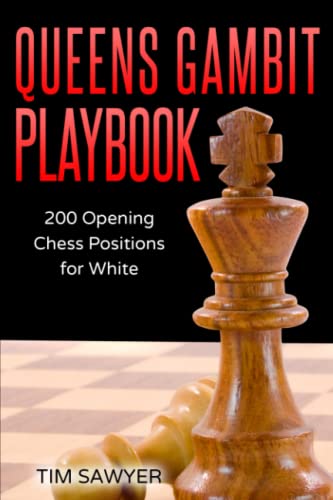 Queens Gambit Playbook: 200 Opening Chess Positions for White (Sawyer Chess Playbook, Band 4) von Independently published